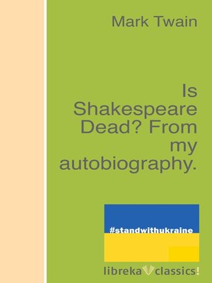 cover image of Is Shakespeare Dead? From my autobiography.